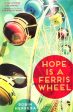 Hope Is A Ferris Wheel Online Sale