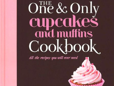 The One And Only Cupcakes And Muffins Cookbook Online Hot Sale