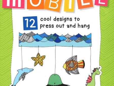 Make A Mobile: 12 Cool Designs To Press Out And Hang Online Sale