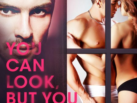 You Can Look, But You Cannot Touch - Erotic Short Story Online