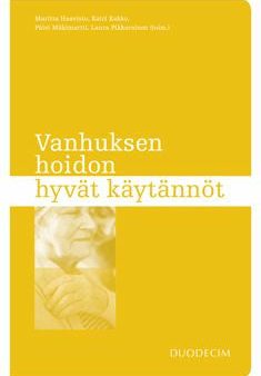 Vanhuksen hoidon hyvät käytännöt Online Hot Sale