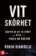 Vit skörhet : därför är det så svårt för vita att prata om rasism For Discount