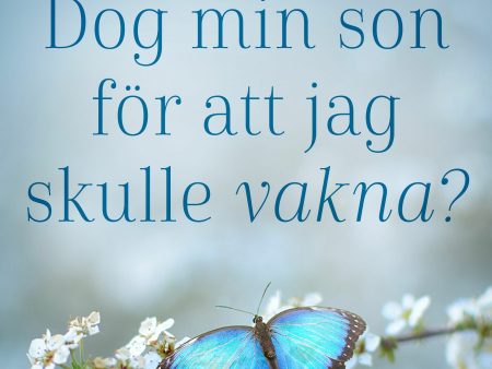 Dog min son för att jag skulle vakna? For Cheap