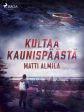 Kultaa Kaunispäästä Online Hot Sale