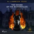 B. J. Harrison Reads The Hound of the Baskervilles For Cheap