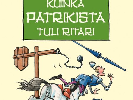 Kuinka Patrikista tuli ritari Cheap