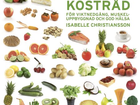 101 Kostråd för viktnedgång, muskeluppbyggnad och god hälsa For Cheap