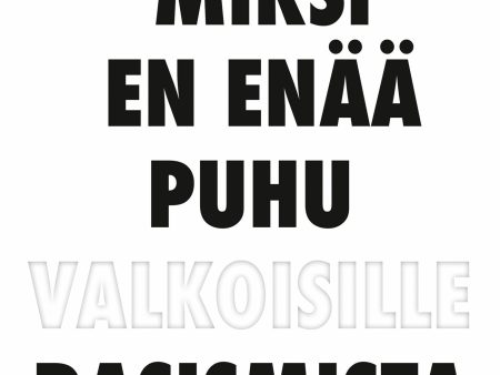 Miksi en enää puhu valkoisille rasismista Online now