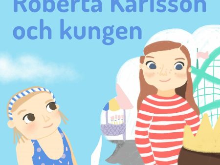 Roberta Karlsson och Kungen Online Sale