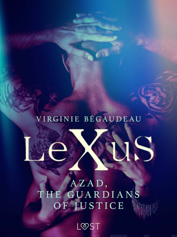 LeXuS : Azad, the Guardians of Justice - Erotic dystopia For Cheap