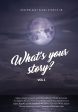 What s your Story. Vol. 1 Online