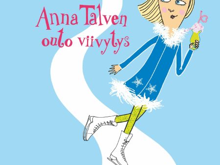 Anna Talven outo viivytys - Satu niille, jotka ikävöivät vuodenaikoja For Discount